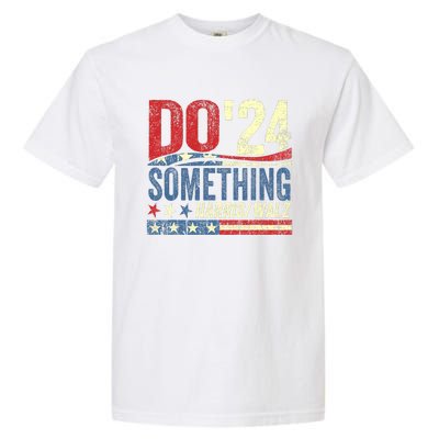 Kamala Harris 2024 Election Michelle Obama Do Something Garment-Dyed Heavyweight T-Shirt