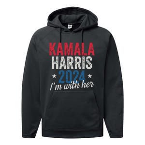 Kamala Harris 2024 Support Im With Her Kamala Harris 2024 Performance Fleece Hoodie