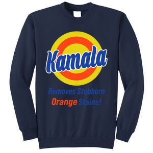 Kamala Harris 2024 Removes Stubborn Orange Stains Tall Sweatshirt