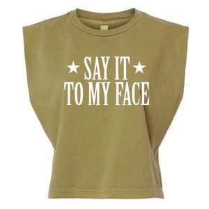 Kamala Harris 2024 Say It To My Face Kamala Harris Debate Garment-Dyed Women's Muscle Tee