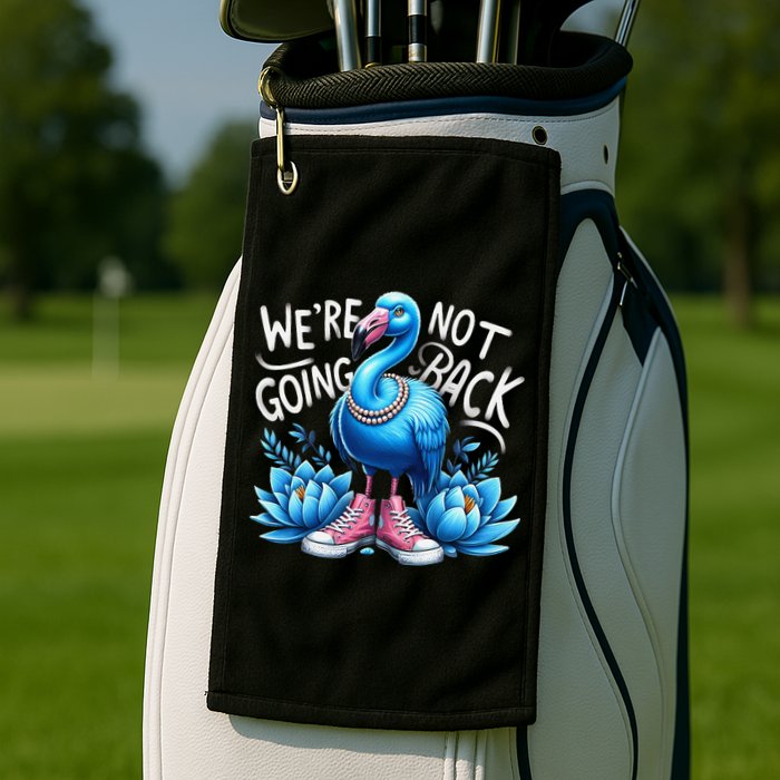 Kamala Harris 2024 Vintage Flamingo Were Not Going Back Golf Towel