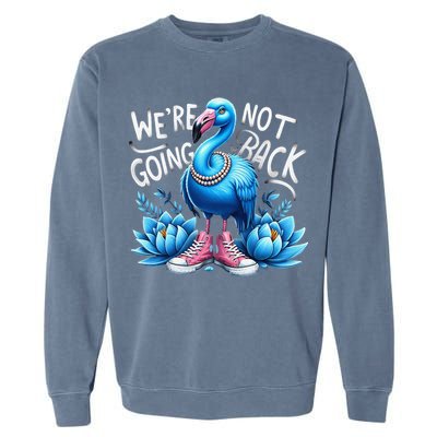 Kamala Harris 2024 Vintage Flamingo Were Not Going Back Garment-Dyed Sweatshirt