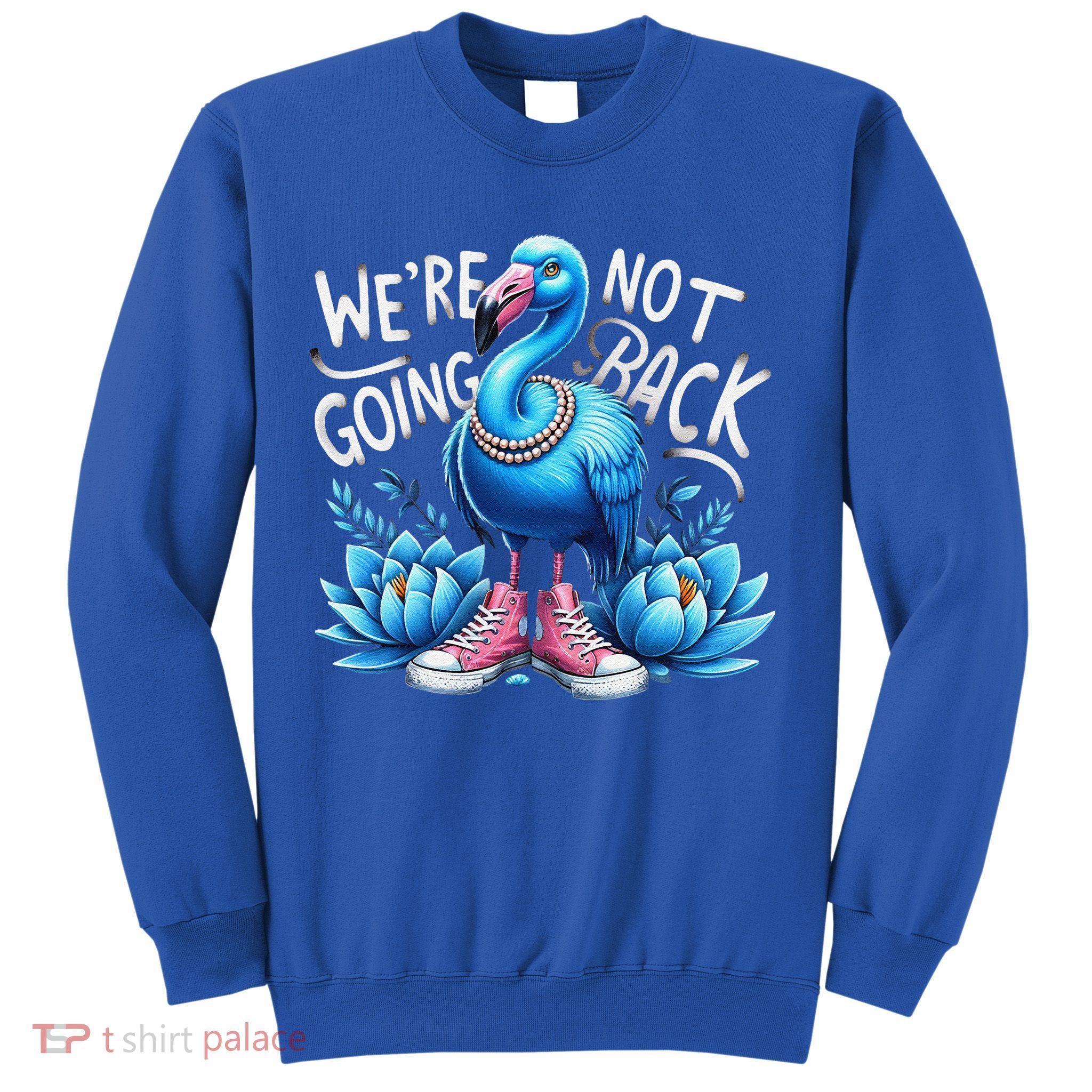 Kamala Harris 2024 Vintage Flamingo Were Not Going Back Sweatshirt