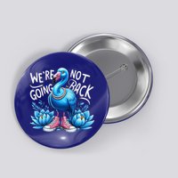 Kamala Harris 2024 Vintage Flamingo Were Not Going Back Button