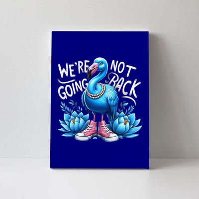 Kamala Harris 2024 Vintage Flamingo Were Not Going Back Canvas