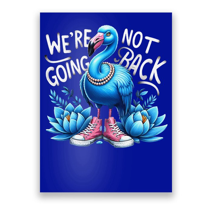 Kamala Harris 2024 Vintage Flamingo Were Not Going Back Poster