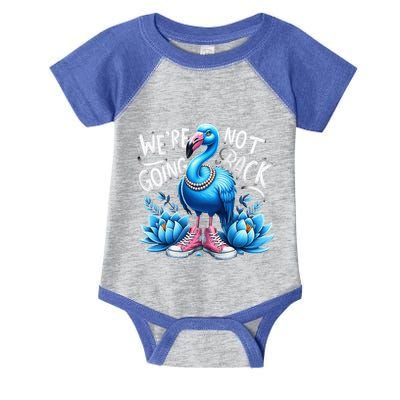 Kamala Harris 2024 Vintage Flamingo Were Not Going Back Infant Baby Jersey Bodysuit