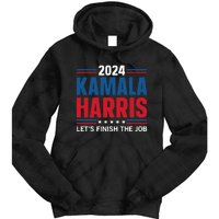 Kamala Harris 2024 LetS Finish The Job Tie Dye Hoodie