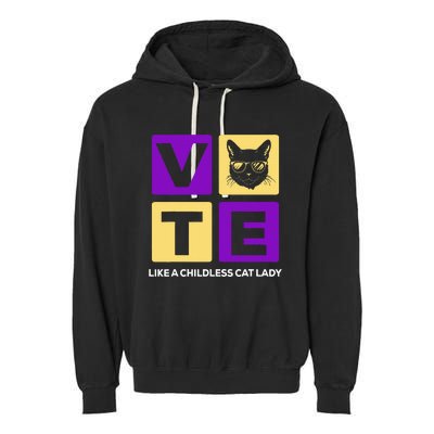 Kamala Harris 2024 Vote Like A Childless Cat Lady Garment-Dyed Fleece Hoodie