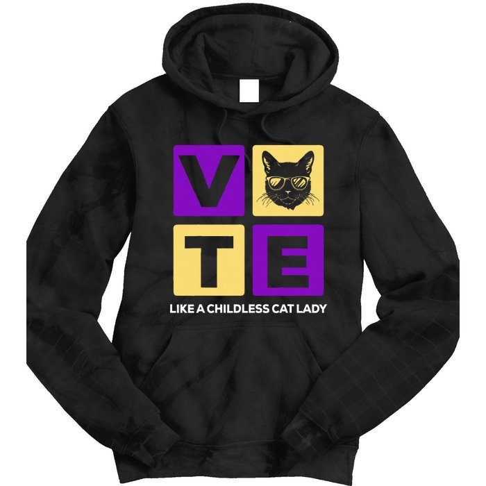 Kamala Harris 2024 Vote Like A Childless Cat Lady Tie Dye Hoodie