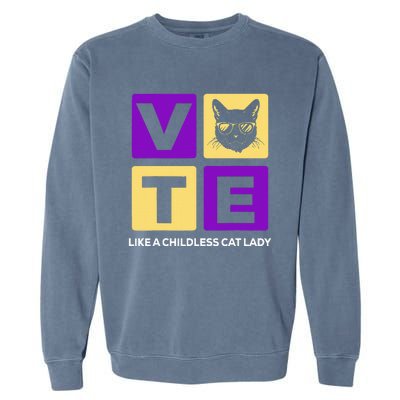 Kamala Harris 2024 Vote Like A Childless Cat Lady Garment-Dyed Sweatshirt