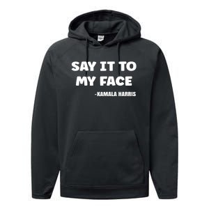 Kamala Harris 2024 Say It To My Face Kamala Harris Debate Performance Fleece Hoodie