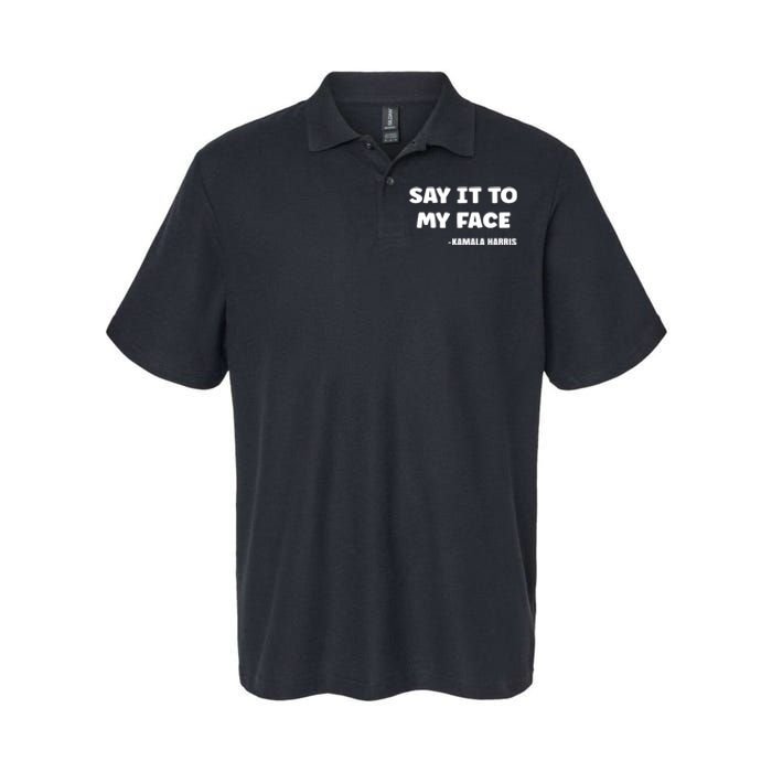 Kamala Harris 2024 Say It To My Face Kamala Harris Debate Softstyle Adult Sport Polo