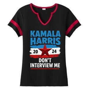 Kamala Harris 2024 DonT Interview Me Funny Political Design Ladies Halftime Notch Neck Tee