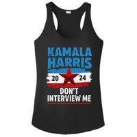 Kamala Harris 2024 DonT Interview Me Funny Political Design Ladies PosiCharge Competitor Racerback Tank