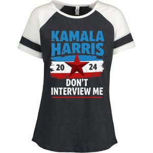 Kamala Harris 2024 DonT Interview Me Funny Political Design Enza Ladies Jersey Colorblock Tee