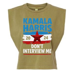 Kamala Harris 2024 DonT Interview Me Funny Political Design Garment-Dyed Women's Muscle Tee