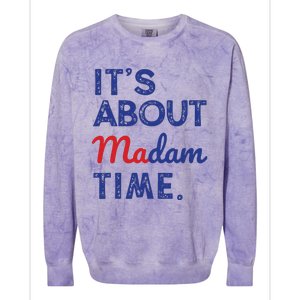 Kamala Harris 2024 Its About Madam Time President Election Colorblast Crewneck Sweatshirt