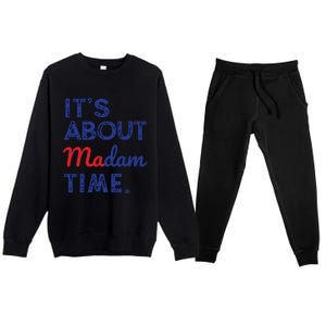 Kamala Harris 2024 Its About Madam Time President Election Premium Crewneck Sweatsuit Set