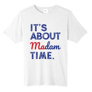 Kamala Harris 2024 Its About Madam Time President Election Tall Fusion ChromaSoft Performance T-Shirt