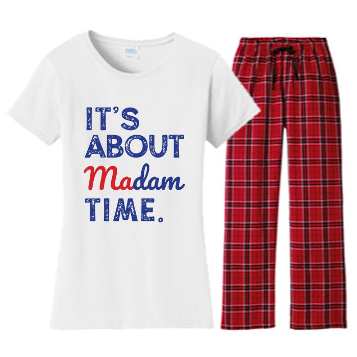 Kamala Harris 2024 Its About Madam Time President Election Women's Flannel Pajama Set