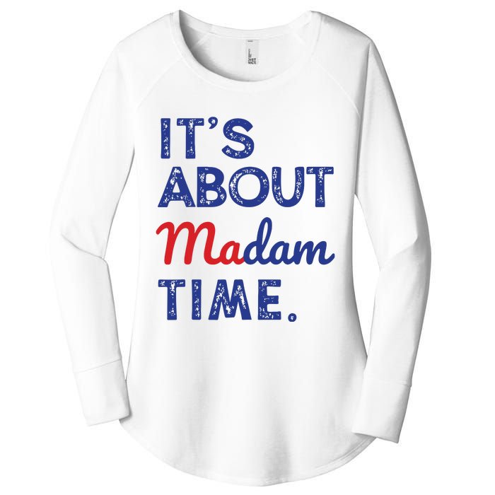 Kamala Harris 2024 Its About Madam Time President Election Women's Perfect Tri Tunic Long Sleeve Shirt