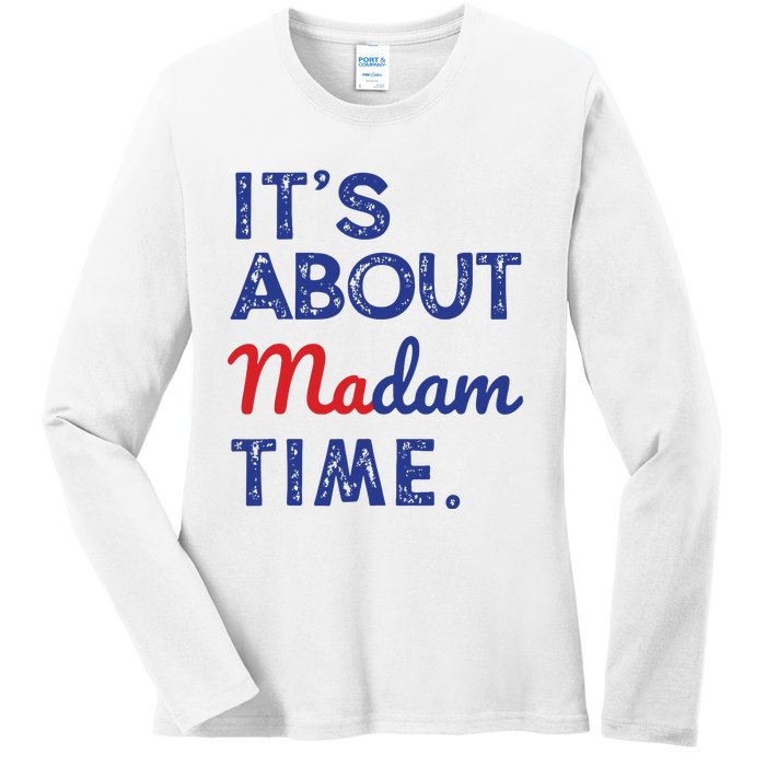 Kamala Harris 2024 Its About Madam Time President Election Ladies Long Sleeve Shirt