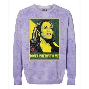 Kamala Harris 2024 Don’T Interview Me Colorblast Crewneck Sweatshirt