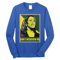 Kamala Harris 2024 Don’T Interview Me Long Sleeve Shirt