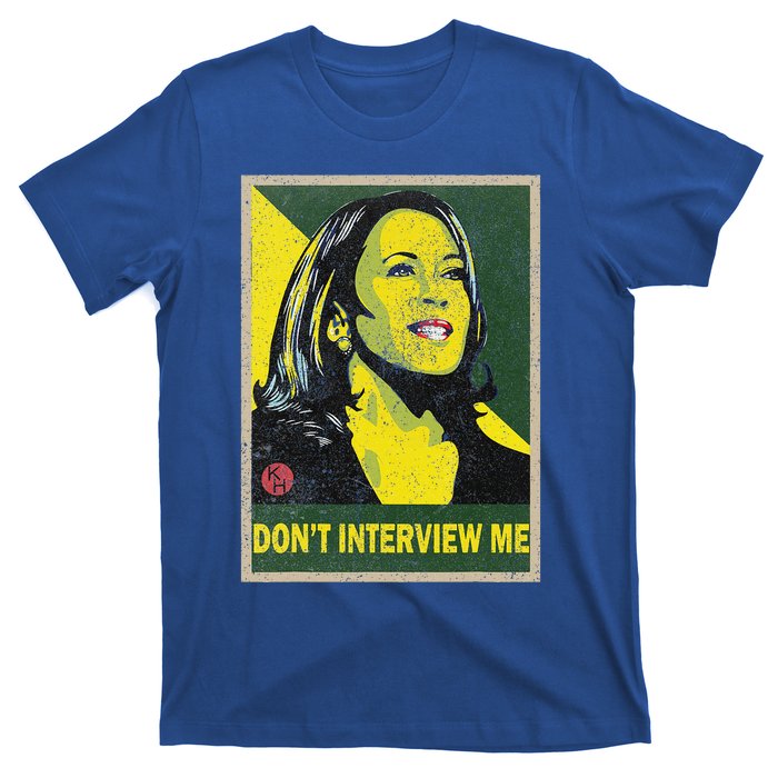 Kamala Harris 2024 Don’T Interview Me T-Shirt