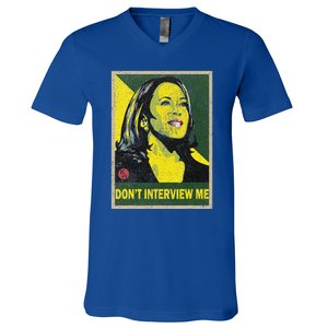 Kamala Harris 2024 Don’T Interview Me V-Neck T-Shirt