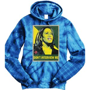 Kamala Harris 2024 Don’T Interview Me Tie Dye Hoodie