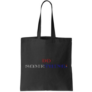 Kamala Harris 2024 Election Michelle Obama Do Something! Tote Bag