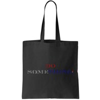 Kamala Harris 2024 Election Michelle Obama Do Something! Tote Bag