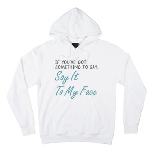 Kamala Harris 2024 Say It To My Face First Female President Hoodie