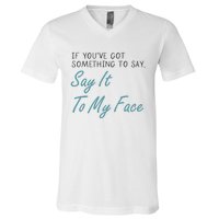 Kamala Harris 2024 Say It To My Face First Female President V-Neck T-Shirt