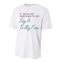 Kamala Harris 2024 Say It To My Face First Female President Performance Sprint T-Shirt