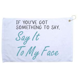 Kamala Harris 2024 Say It To My Face First Female President Grommeted Golf Towel