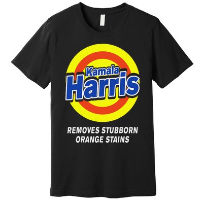 Kamala Harris 2024 Removes Stubborn Orange Stains Humorous Premium T-Shirt