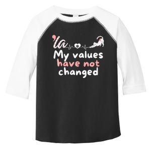 Kamala Harris 2024 My Values Have Not Changed Funny Premium Toddler Fine Jersey T-Shirt