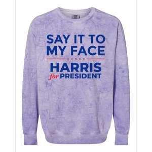 Kamala Harris 2024 Say It To My Face  Debate Me Colorblast Crewneck Sweatshirt