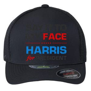 Kamala Harris 2024 Say It To My Face Debate Me Flexfit Unipanel Trucker Cap