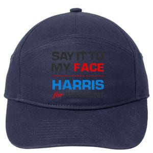 Kamala Harris 2024 Say It To My Face Debate Me 7-Panel Snapback Hat