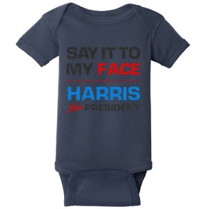 Kamala Harris 2024 Say It To My Face Debate Me Baby Bodysuit