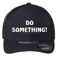 Kamala Harris 2024 Election Michelle Obama Do Something Flexfit Unipanel Trucker Cap