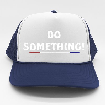 Kamala Harris 2024 Election Michelle Obama Do Something Trucker Hat