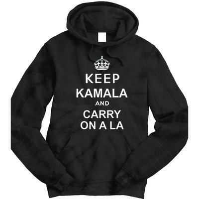 Kamala Harris 2024 Keep Kamala And Carry On A La Gift Tie Dye Hoodie