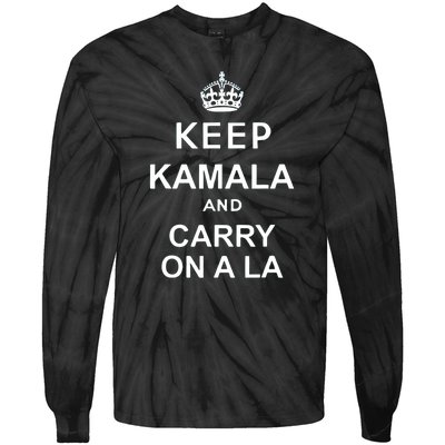 Kamala Harris 2024 Keep Kamala And Carry On A La Gift Tie-Dye Long Sleeve Shirt