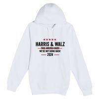 Kamala Harris 2024 For President Harris Walz 2024 Antitrump Premium Pullover Hoodie