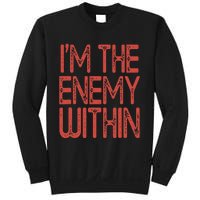 Kamala Harris 2024 I Am The Enemy Within Sweatshirt